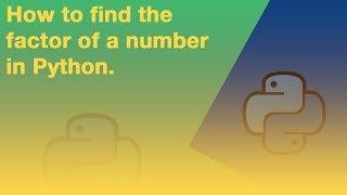 How to find the factor of a number in Python