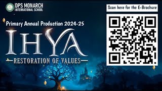 IHYA- Primary Annual Production| DPS Monarch International School, -Live broadcast -Group - A