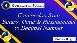 Operators in Python Part 4 : Conversion from bin oct and hex to dec