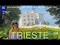 Miramare Castle, Trieste, Italy the top tips