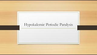 Hypokalemic Periodic Paralysis