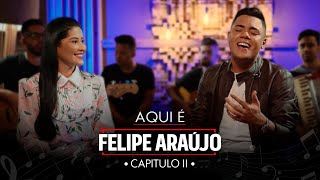 Websérie - Aqui é Felipe Araújo - Capítulo II (Apresentação Thaynara OG)