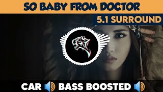 So Baby From Doctor | 🎧 5.1 Surround 🎧 | 🔊 Bass Boosted 🔊 | Sub 🔊 Bass 🔊 | by THARMi2005