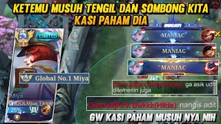 KETEMU MUSUH SOMBONG TENGIL DARI AWAL! GW KASI PAHAM MUSUHNYA SAMPAI MANIAC 3 KALI! - MLBB