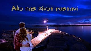 Ako nas život rastavi   ---   Zdravko Škender