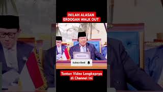 Alasan Erdogan Walk Out #erdoğan #prabowo