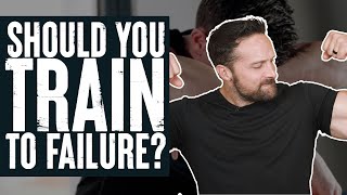 Should You Train to Failure? | Educational Video | Biolayne