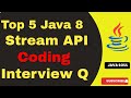Top 5 Java 8 coding interview questions | Java 8 programming interview questions | Java8 stream api