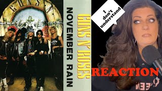 FIRST TIME LISTENING TO GUNS N ROSES  SING - "NOVEMBER RAIN" - REACTION...I DON'T UNDERSTAND!!
