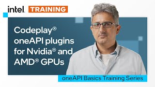 Codeplay® oneAPI plugins for Nvidia® and AMD® GPUs | Intel Software