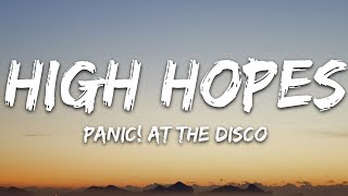 Panic At The Disco - High Hopes Lyrics