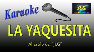 LA YAQUESITA -Karaoke- Arreglo por JLG