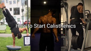 How to Start Calisthenics - In Depth Guide