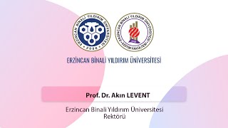 Prof. Dr. Akın LEVENT | Erzincan Binali Yıldırım Üniversitesi Rektörü