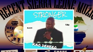 King Kao Denero = Stronger 《Official Audio》 🇸🇱 Trending Oldies