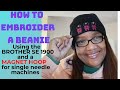 How to embroider a beanie using the Brother SE 1900 and a Magnetic Hoop for single needle machines.