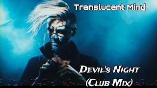 Translucent Mind - Devil's Night (Club Mix Edit)