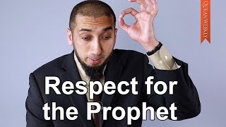 Respect for the Prophet - Nouman Ali Khan - Quran Weekly