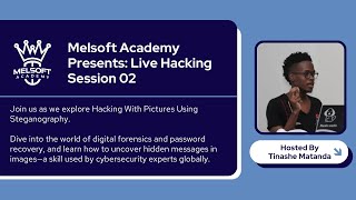 Melsoft Academy Presents: Live Hacking Session 02 with Tinashe Matanda 🔍