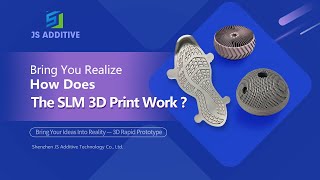 Bring You Realize How Does The SLM 3D Print Work?