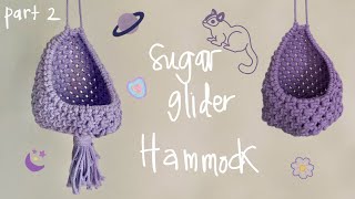 DIY: sugar glider hammock 🐿️ (part 2)