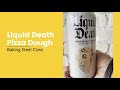 Liquid Death Water Pizza Dough Recipe