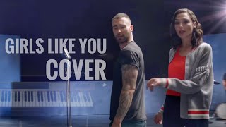 Maroon 5 - girls like you cover