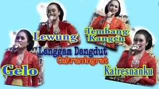 Kumpulan Langgam Garap Cakraningrat || Lewung, Tembang Kangen, Gelo, Katresnanku