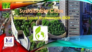 Sustainable Cities: Building Urban Environments 2024