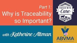 Raised With Care - Why is Traceability so Important?