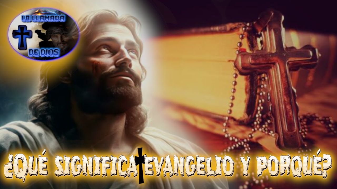 ️¿Qué Significa Evangelio Y Por Qué? 🔍 El Verdadero Significado De ...