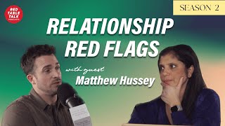 Relationship Red Flags with Matthew Hussey | Season 2; Ep 1