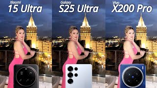 Xiaomi 15 Ultra Vs Samsung S25 Ultra Vs Vivo X200 Pro Camera Test Xiaomi 15 Ultra Vs Samsung S25 Ultra Vs Vivo X200 Pro Camera Test
