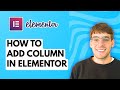 How to Add Column in Elementor [2026 Full Guide]
