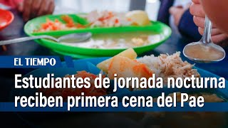 1.800 estudiantes de colegios nocturnos reciben cena del Plan de Alimentación Escolar| El Tiempo