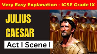 Julius Caesar Act 1 Scene I by William Shakespeare Explanation and Analysis| ICSE