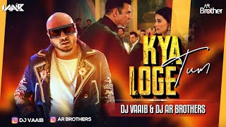 Kya Loge Tum | Akshay Kumar | Amyra Dastur BPraak Jaani | Arvindr Khaira DJ AR BROTHERS x DJ VAAIB
