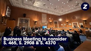 Business Meeting to consider S. 465, S. 2908 \u0026 S. 4370