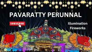 Pavaratty Perunal | Fireworks | Illumination | Thrissur | Kerala