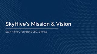 SkyHive's Mission and Vision