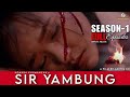 SIR YAMBUNG || FULL EPISODE OF SEASON 1 || OFFICIAL RELEASE