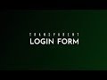 Transparent Login Form | CSS Tutorial