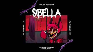 Sibella - Bryce Pinkham (Alastor IA Cover)