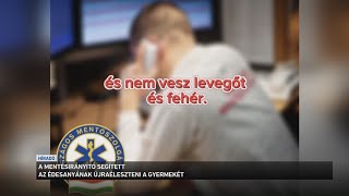 A mentésirányító segített az édesanyának újraéleszteni a gyermekét