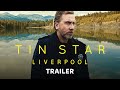 Tin Star: Liverpool | First Look Trailer | Sky Atlantic