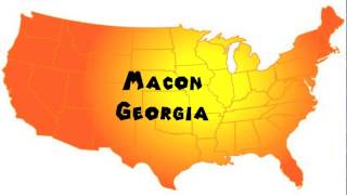 How to Say or Pronounce USA Cities — Macon, Georgia