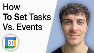 How to Set Google Calendar Tasks vs Events [2025 Full Guide]