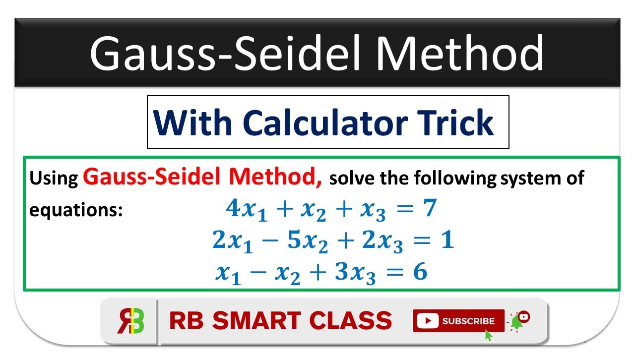 Gauss Seidel Method (System Of Linear Equation) With Calculator Trick ...