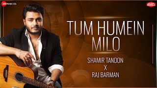 Tum Humein Milo | Raj Barman x Shamir Tandon | Vishwadeep Zeest | Ghazal | Zee Music Originals