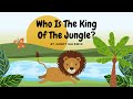 Who Is the King of the Jungle